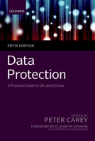 Data Protection: A Practical Guide to UK and Eu Law 0198815417 Book Cover