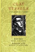 Clay Vessels and Other Poems 1556128126 Book Cover