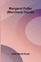 Margaret Fuller (Marchesa Ossoli) 9374128691 Book Cover