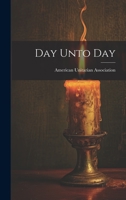 Day Unto Day 1022115685 Book Cover