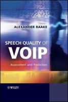 Speech Quality of Voip: Assessment and Prediction 0470030607 Book Cover