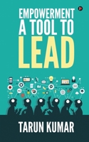 Empowerment: A Tool to Lead 1638066272 Book Cover
