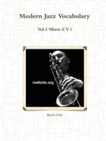 Modern Jazz Vocabulary Vol.3 Minor II V I 1312517271 Book Cover