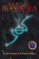Beyond the Burning Sea 1537431900 Book Cover
