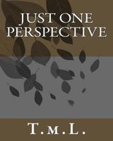 Just One Perspective 1539464237 Book Cover