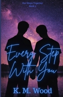 Every Step With You (Our Steps Together) B0H9VHDD8K Book Cover