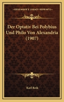 Der Optativ Bei Polybius Und Philo Alexandria 1160070644 Book Cover