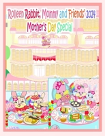 Rolleen Rabbit, Mommy and Friends' 2024 Mother's Day Special: Our Mommys, Our VIPs (Rolleen Rabbit Book Collection) 199851823X Book Cover