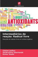 Intermediários de reação: Radical livre: Reacções de radicais livres em síntese orgânica (Portuguese Edition) 6208681030 Book Cover