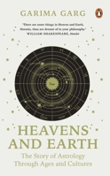 Heavens and Earth: The Story of Astrology through Ages and Cultures 014345904X Book Cover