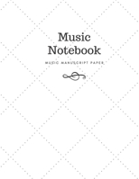 Blank Sheet Music Notebook: Music Manuscript Paper / White Marble Blank Sheet Music / Notebook for Musicians / Staff Paper / Composition Books Gifts ... x 11: Cute Personalized Empty Music Notebook 1672156076 Book Cover