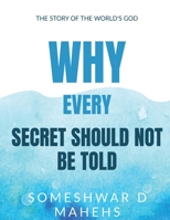 Why Every Secret Should Not Be Told?: First Edition B09NLT5282 Book Cover