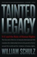Tainted Legacy: 9/11 and the Ruin of Human Rights 1560254890 Book Cover