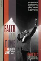 Faith in Time: The Life of Jimmy Scott 0306812290 Book Cover