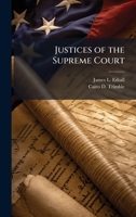 Justices of the Supreme Court 1023948087 Book Cover