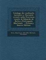 Catalogo Dei Molluschi Terrestri E Fluviatili Viventi Nelle Provincie Venete Di Edoardo de Betta E Pietropaolo Martinati 1289708630 Book Cover
