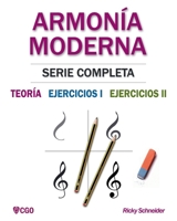 ARMONÍA MODERNA, SERIE COMPLETA: TEORÍA, EJERCICIOS I Y EJERCICIOS II B091NRLMPL Book Cover