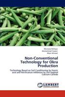 Non-Conventional Technology for Okra Production 3846589810 Book Cover