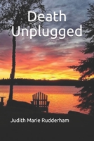 Death Unplugged 1696279798 Book Cover