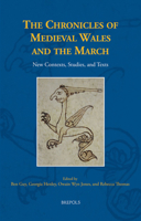 The Chronicles of Medieval Wales and the March : New Contexts, Studies, and Texts 2503583490 Book Cover