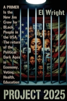 The Conservative's Project 2025's Is the New Jim Crow for Black People in the USA B0FX3TN9N3 Book Cover