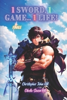 1 Sword, 1 Game... 1 Life! Finale B0CNY1K96L Book Cover