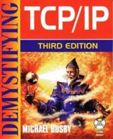 Demystifying TCP/IP, 3rd Edition 1556226659 Book Cover