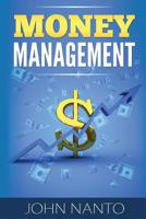 Money Management: Managing Your Money The Correct Way 1515399354 Book Cover