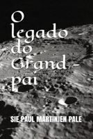 O legado do Grand - pai 1980762805 Book Cover