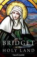 With Bridget in the Holy Land 1789593077 Book Cover