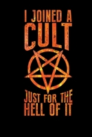 I Joined A Cult Just For The Hell Of It: Notebook With Pentagram Cover for Satanists And Devil Lovers Baphomet 1696572487 Book Cover