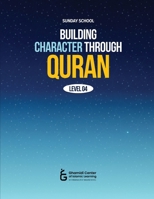 Building Character Through Quran 1966600283 Book Cover