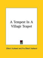 A Tempest In A Village Teapot 1425341918 Book Cover