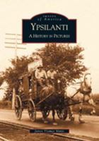 Ypsilanti: A History in Pictures 0738519952 Book Cover