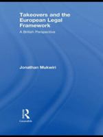 Takeovers and the European Legal Framework: A British Perspective 0415631564 Book Cover