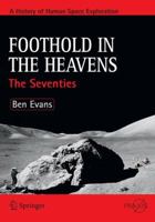 Foothold in the Heavens: The Seventies 1441963413 Book Cover