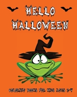 Hello Halloween: Coloring Books For Kids Ages 2-4 and Toddlers, Large Spooky Images, Countdown to Halloween Chart, Makes A Great Gift B08GG2RN1X Book Cover