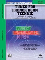 Student Instrumental Course, Tunes for French Horn Technic, Level I (Student Instrumental Course) 0757900267 Book Cover