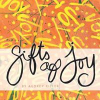 Gifts of Joy 146025340X Book Cover