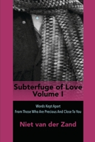 Subterfuge of Love Volume One: Words Kept Apart From Those Who Are Precious And Close To You 1723896837 Book Cover