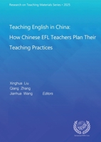Teaching English in China: How Chinese EFL Teachers Plan Their Teaching Practices 191583502X Book Cover