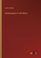 Autobiography of John Milton 3368149660 Book Cover