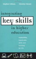 Integrating Key Skills in Higher Education: Employability, Transferrable Skills, and Learning for Life 0749432659 Book Cover