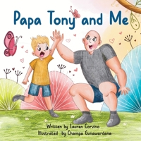 Papa Tony and Me 0645440744 Book Cover