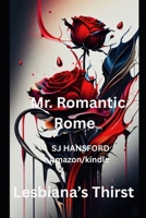 Mr. Romantic Rome: Lesbiana’s Thirst B0G1S9W4XJ Book Cover