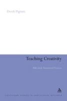 Teaching Creativity: Multi-mode Transitional Practices 1847060382 Book Cover