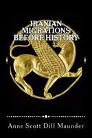 Iranian Migrations Before History 1978276664 Book Cover