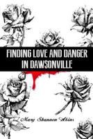Finding Love and Danger in Dawsonville 1480978418 Book Cover