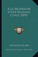 � La Recherche d'Une Religion Civile 0270899995 Book Cover