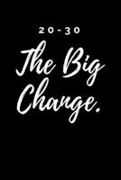 Ten Year Journal 2020-2030: 10 year journal (The big change) 1652831835 Book Cover